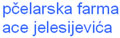 pčelarska farma ace jelesijevića